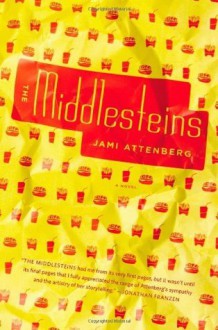 The Middlesteins: A Novel - Jami Attenberg