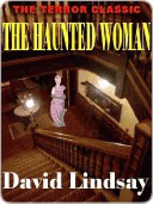 The Haunted Woman - David Lindsay