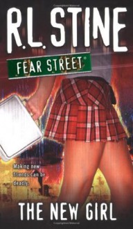 The New Girl (Fear Street) - R.L. Stine