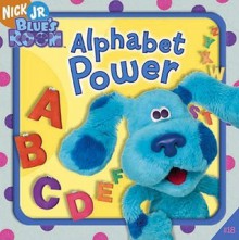 Alphabet Power (Blue's Clues (8x8)) - Alison Inches, Alice Wilder