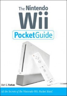 The Nintendo Wii PocketGuide - Bart G. Farkas