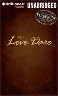 The Love Dare - Tony Ed. Kendrick, Nick Archer