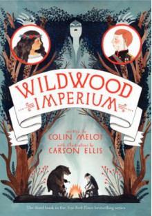 Wildwood Imperium - Colin Meloy