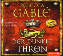 Der Dunkle Thron - Rebecca Gablé, Detlef Bierstedt