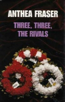 Three, Three, The Rivals - Anthea Fraser