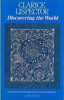 Discovering the World - Clarice Lispector