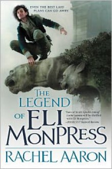 The Legend of Eli Monpress (The Legend of Eli Monpress #1-3) - Rachel Aaron