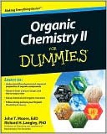 Organic Chemistry II for Dummies - Richard H. Langley