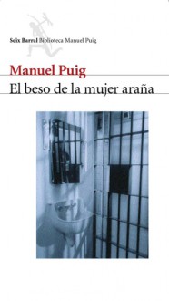 El beso de la mujer araña - Manuel Puig