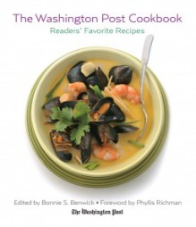 The Washington Post Cookbook - Bonnie Benwick