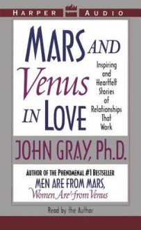 Mars and Venus in Love (Audio) - John Gray