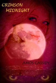 Crimson Midnight (The Crimson Series) - Amos Cassidy, Emma Roberts