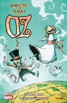 Dorothy y el Mago en Oz (Marvel's Oz Comics series #4) - Eric Shanower