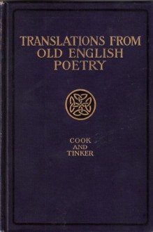 Select Translations From Old English Poetry - Albert Stanburrough Cook, Chauncey Brewster Tinker