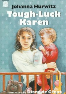 Tough-Luck Karen - Johanna Hurwitz