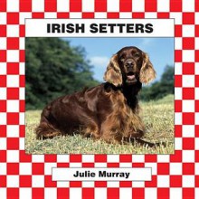 Irish Setters - Stuart A. Kallen