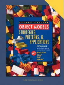 Object Models: Strategies, Patterns, and Applications (2nd Edition) - Mark Mayfield, Peter Coad, David North