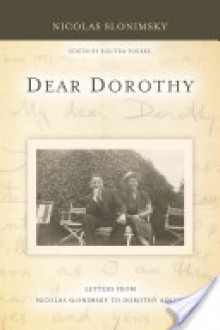 Dear Dorothy: Letters from Nicolas Slonimsky to Dorothy Adlow - Nicolas Slonimsky, Electra Yourke