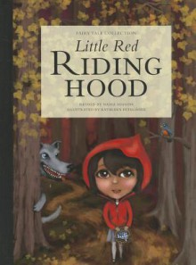 Little Red Riding Hood - Nadia Higgins, Kathleen Petelinsek