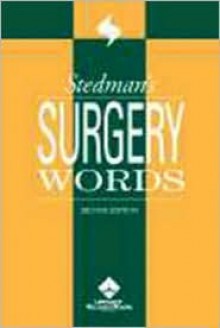 Stedman's Surgery Words: Includes Anatomy, Anesthesia & Pain Management - Lippincott Williams & Wilkins, Stedman's