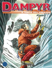 Dampyr n. 129: Il tempio sull'Himalaya - Mauro Boselli, Luigi Mignacco, Alessandro Bocci, Enea Riboldi