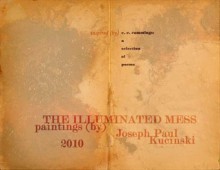 The Illuminated Mess - Joseph P. Kucinski, Mel Bosworth