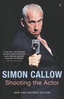 Shooting The Actor - Simon Callow