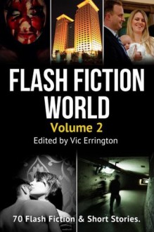 Flash Fiction World - Volume 2 - Vic Errington