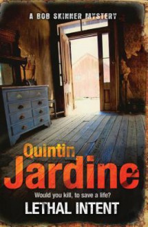 Lethal Intent. Quentin Jardine - Quintin Jardine