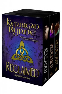 Reclaimed: A Highland Historical Trilogy - Kerrigan Byrne