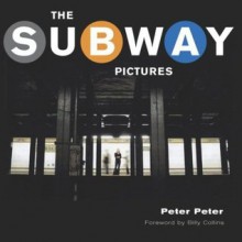 The Subway Pictures - Peter Peter, Billy Collins