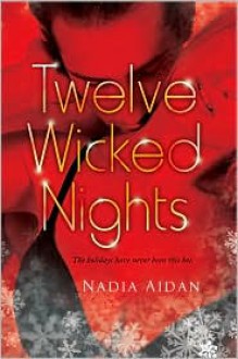 Twelve Wicked Nights - Nadia Aidan