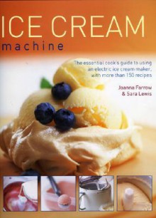 Ice Cream Machine - Joanna Farrow