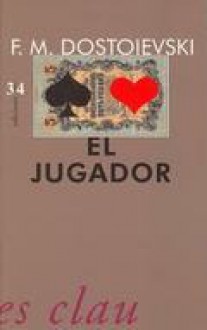 El jugador - Fyodor Dostoyevsky