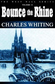 Bounce the Rhine - Charles Whiting