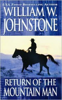 Return of the Mountain Man - William W. Johnstone