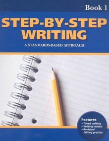 Step-by-Step Writing Book 1: A Standards-Based Approach - Linda Lonon Blanton