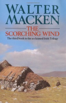 A Scorching Wind - Walter Macken