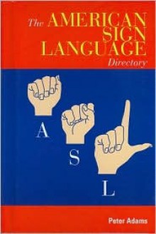 The American Sign Language Directory - Peter Adams