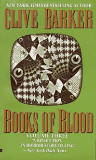 Books of Blood, Vol. 3 - Clive Barker