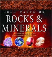 1000 Facts on Rocks & Minerals - Chris Pellant