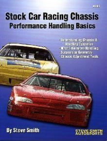 Stock Car Racing Chassis Performance Handling Basics (S301) - Steve Smith