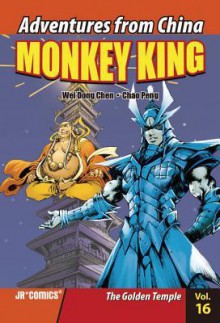 Monkey King # Volume 16 : The Golden Temple - Wei Dong Chen, Chao Peng