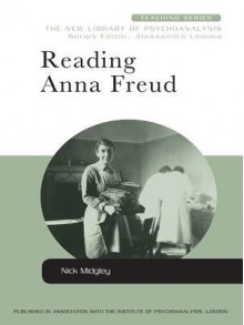 Reading Anna Freud - Nick Midgley