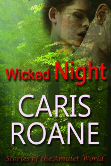 Wicked Night (The Amulet Series, #1) - Caris Roane