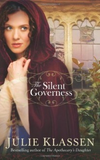 Silent Governess, The - Julie Klassen