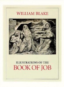 William Blake: Illustrations of the Book of Job - Malcolm Cormack, William Blake