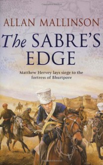 The Sabre's Edge - Allan Mallinson