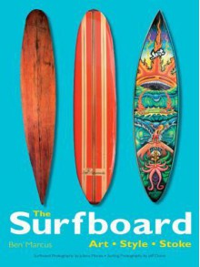 The Surfboard - Ben Marcus, Juliana Morais, Jeff Divine, Gary Linden