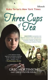 Three Cups of Tea (Tiga Cangkir Teh) - Greg Mortenson, David Oliver Relin